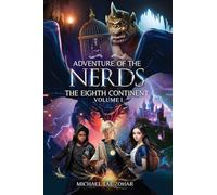 Adventure of The Nerds: The Eighth Continent - Volume I
