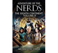 Adventure of The Nerds: The Eighth Continent - Volume II