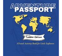 Adventure Passport: A Toddler Travel Activity Book for Little Explorers