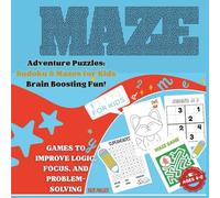 ADVENTURE PUZZLES : Sudoku & Mazes for Kids - Brain Boosting Fun!: games to improve logic, focus, and problem-solving - for ages 4 to 8