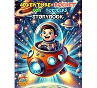 Adventure Rocket: A Space Storybook for Toddlers and Preschoolers - Teaching Kindness, Gratitude & Teamwork