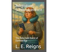 Adventure, SchmAdventure: The Reluctant Quest of Darlene Sue