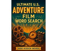 Adventure Short Film Word Search Puzzle Book: 100 Word Finds, 2,000 Hidden Words & Answers: Word Seek Expedition for Adults & Teens - Brain Training, Stress-Relief & Epic Cinema Facts