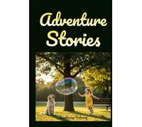 Adventure Stories for kids ages 1-3: Toddler Picture Book of 69 Magical Stories for Vocabulary Growth and Relaxing Bedtime Fun