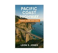 Adventure travel guide USA: The Ultimate Road Trip Companion from San Francisco to San Diego