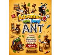 Adventure with busy ANT: Coloring, Vocabulary, Word-building, & Activity Fun Book For Kids Ages 4-8