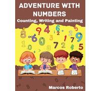 Adventure with Numbers - Counting, Writing and Painting