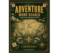 Adventure Word Search: 100 Puzzles for Travelers and Explorers: Large Print Edition