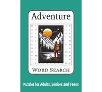 Adventure Word Search: 50+ Puzzles about Exploration, Epic Journeys and Natural Wonders | 6x9 inches,110 pages | Perfect for Vacations, Holidays and Relaxation