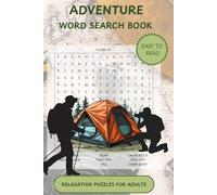 Adventure Word Search Puzzle Book: Word Searches with Easy to Read Print about Adventure, Travel and More I 6x9 inches, 110 pages I 50+ Puzzles, ... Gift for Holidays, Vacations and Free Times