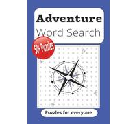 Adventure Word Search Puzzle Book: Word Searches with easy to read print about Adventures, Exploring, Outdoors, Nature and more | 6x9 inches, 110 ... for Holidays, travel and spare times
