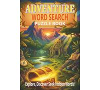 Adventure Word Search Puzzle Book: Word Searches with Easy-to-Read Print about Exploration, Survival, Travel, and More |6×9 inches(15.24×22.86cm), 220 ... Gift for Vacations, Holidays, and Free Times