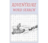 Adventure Word Search Puzzle: Word Searches with Easy to Read Print about Adventure, Hiking, Mountain climbing, and More/ 6x9 inches, 110 pages/50+ ... for Vacations, Holidays, and free time