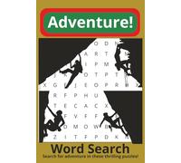 Adventure Word Search Puzzles for Travel Lovers, Outdoor Enthusiasts & Thrill-Seek: Explore 55 Short & Exciting Word Searches Featuring Travel ... - Perfect for 5-10 Minute Brain Workouts