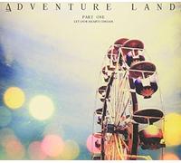 Adventureland - Part One (Let Our Hearts Dream)