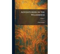 Adventurers in the Wilderness
