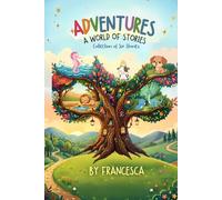 Adventures: A World of Stories: Six Learning Adventures for Toddlers and Children