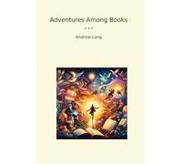 Adventures Among Books