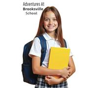 Adventures at Brooksville School: Mattie First Day at School