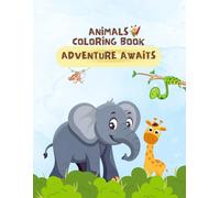 Adventures Awaits - Coloring Book: Explore the Wonders of the World: Fun & Educational Activity Book for Kids
