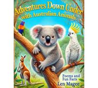 Adventures Down Under with Australian Animals: Poetry and Fun Facts Full Compilation