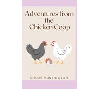 Adventures from the Chicken Coop