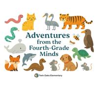 Adventures from the Fourth-Grade Minds: A Twin Oaks Elementary Publication