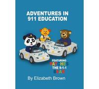 Adventures in 911 Education: Patches the 9-1-1 Bear