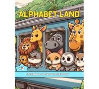 Adventures in Alphabet Land:: A-Z Alphabet Letter Tracing Activities,and Many Different ABC Activities To Learn & Practice ( For Toddlers, Preschool ... And more ! A Fun Practice Workbook!