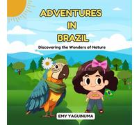 Adventures in Brazil: Discovering the Wonders of Nature