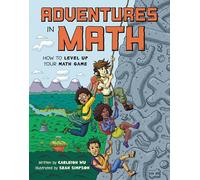 Adventures in Math: How to Level Up Your Math Game