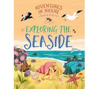 Adventures in Nature: Exploring the Seaside