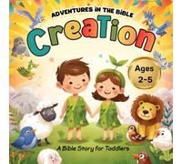 Adventures in the Bible: The creation - Stories for first readers