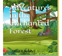 Adventures In the Enchanted Forest