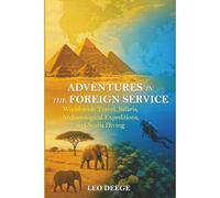 ADVENTURES IN THE FOREIGN SERVICE