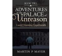 Adventures In The Palace of Unreason: Book Two
