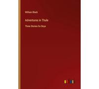 Adventures in Thule: Three Stories for Boys