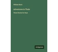 Adventures in Thule: Three Stories for Boys