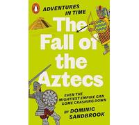 Adventures in Time: The Fall of the Aztecs