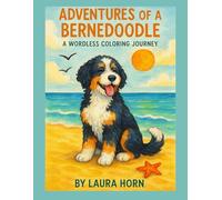 Adventures of a Bernedoodle: A Wordless Coloring Journey