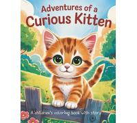 Adventures of a Curious Kitten: A children's coloring book with story