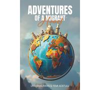 Adventures of a Migrant Heart