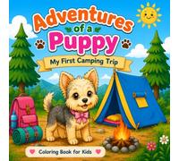 Adventures of a Puppy - My First Camping Trip: Coloring Book For Kids