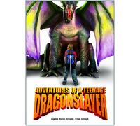 Adventures of a Teenage Dragonslayer