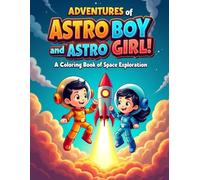 Adventures of Astro Boy and Astro Girl: Coloring book for preschool children with space exploring thematic