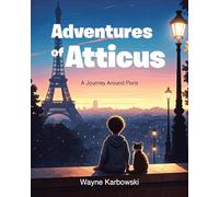 Adventures of Atticus: A Journey Around Paris