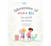 Adventures of Ava and Eli: Ava and Eli Do Chores