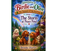 Adventures of Birdie and Olive: The Storm at Peace Pond