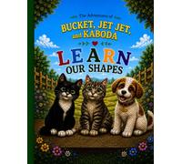 Adventures of Bucket and Jet Jet: Learn our Shapes
