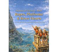 Adventures of Camp Acorn - Book 5: Ropes, Platforms & brave Hearts